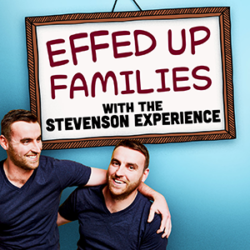 P_Effed Up Families with The Stevenson Experience