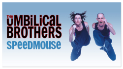 SV_The Umbilical Brothers – Speedmouse